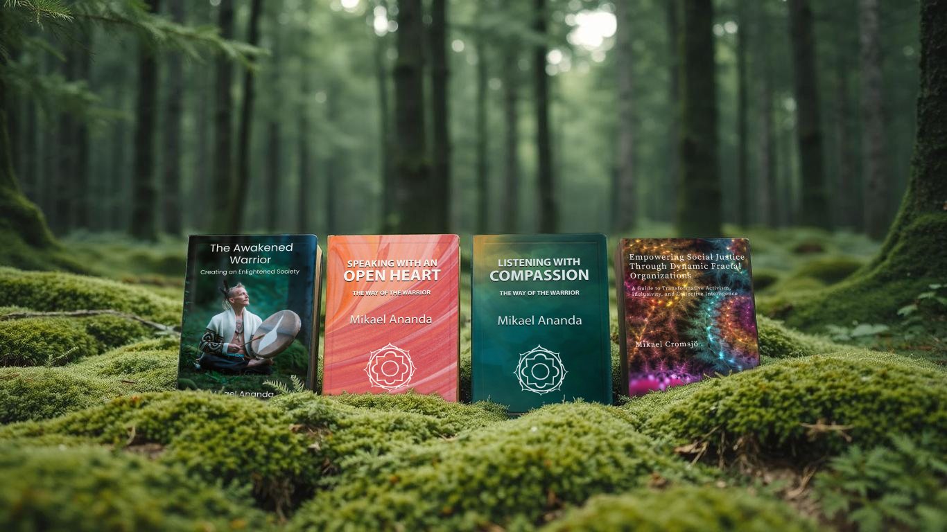 Four books by Mikael Ananda Cromsjö standing on moss in a forest: The Awakened Warrior, Speaking with an Open Heart, Listening with Compassion, and Empowering Social Justice Through Dynamic Fractal Organizations